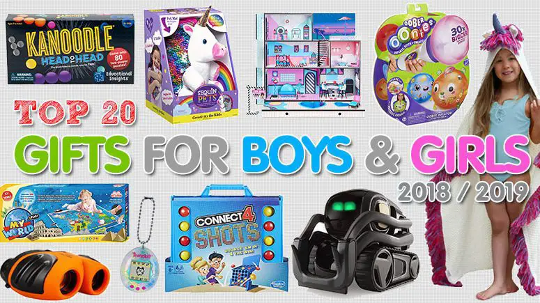 Best Christmas Gifts for Boys & Girls 2018 to 2019